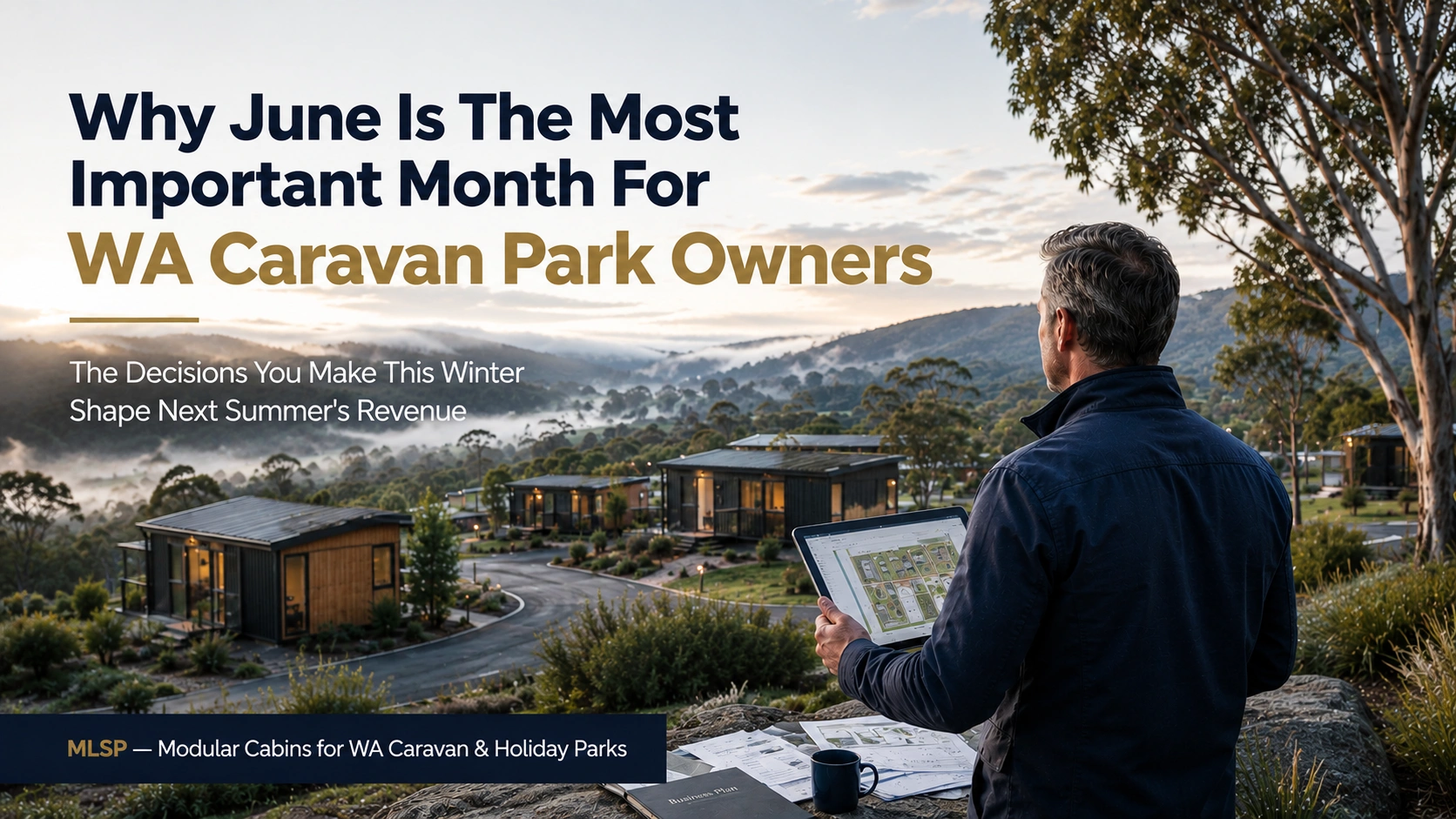 WA caravan park owner planning a modular cabin upgrade during winter at a holiday park in Western Australia 2