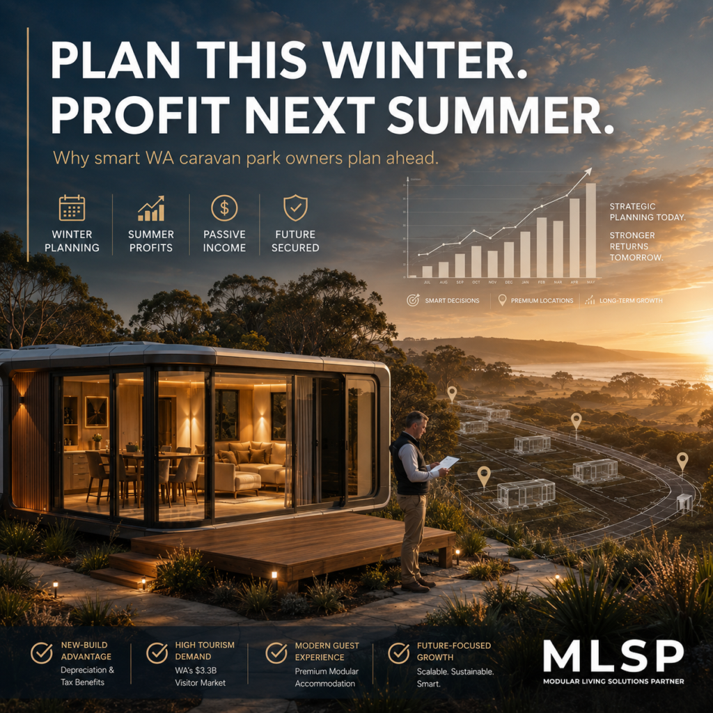 Why June is the most important month for WA caravan park owners, featuring a premium modular cabin in a Western Australian holiday park during winter, highlighting strategic planning for future tourism revenue with MLSP.